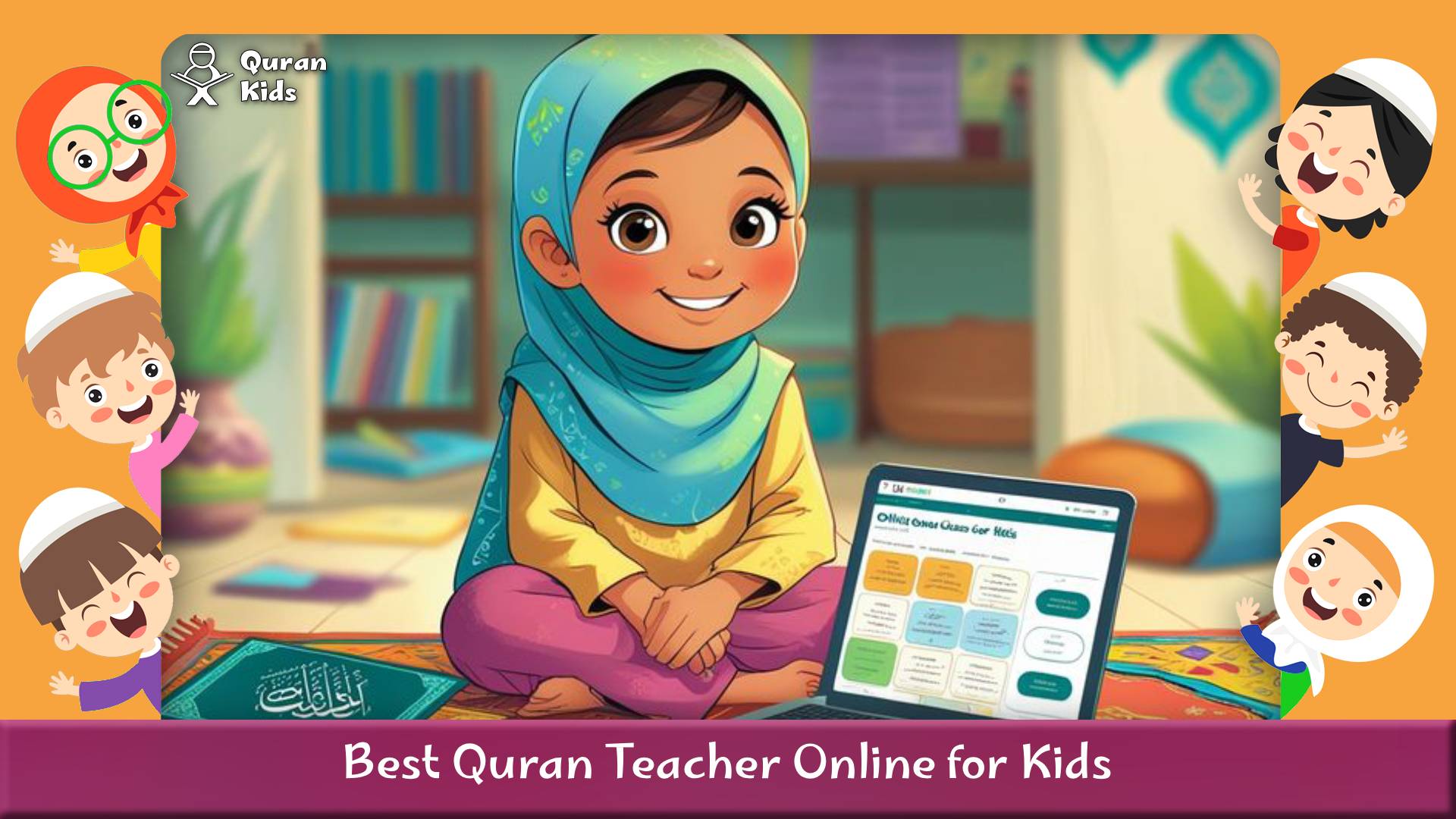 Best Quran Teacher Online for Kids