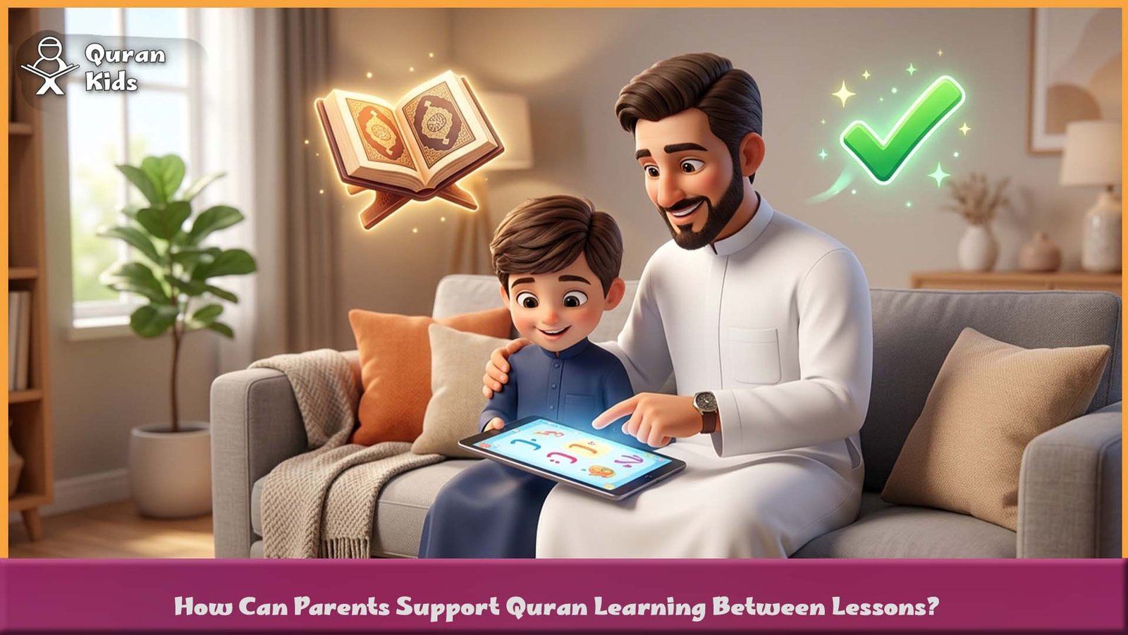 How Can Parents Support Quran Learning Between Lessons?