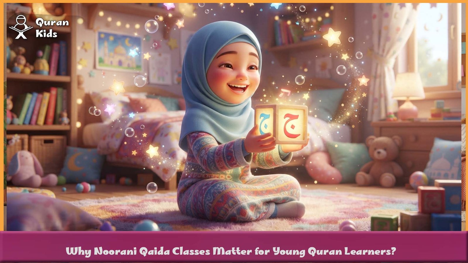 Why Noorani Qaida Classes Matter for Young Quran Learners?