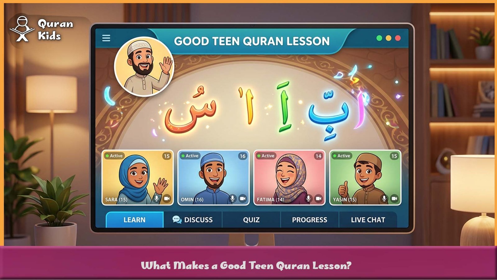 What Makes a Good Teen Quran Lesson?